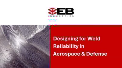 Designing for Weld Reliability in Aerospace & Defense